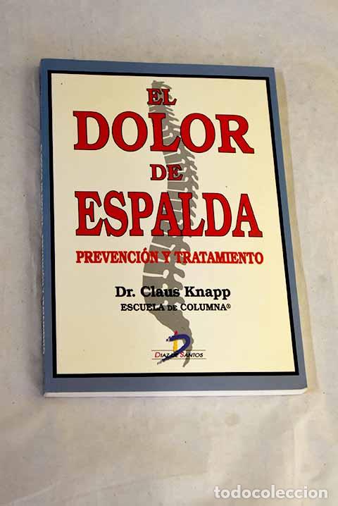 books: El dolor de espalda: prevenci&oacute;n y tratamiento.- Knapp, Claus
