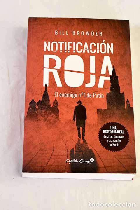 books: Notificaci&oacute;n roja: el enemigo n&ordm; 1 de Putin.- Browder, Bill