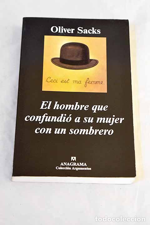 books: El hombre que confundi&oacute; a su mujer con un sombrero.- Sacks, Oliver