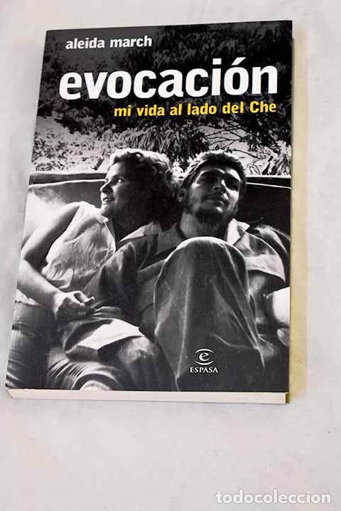 books: Evocaci&oacute;n: mi vida al lado del Che.- March, Aleida