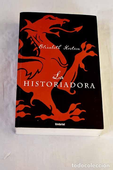 Libros: La historiadora: Kostova, Elizabeth.- Kostova, Elizabeth
