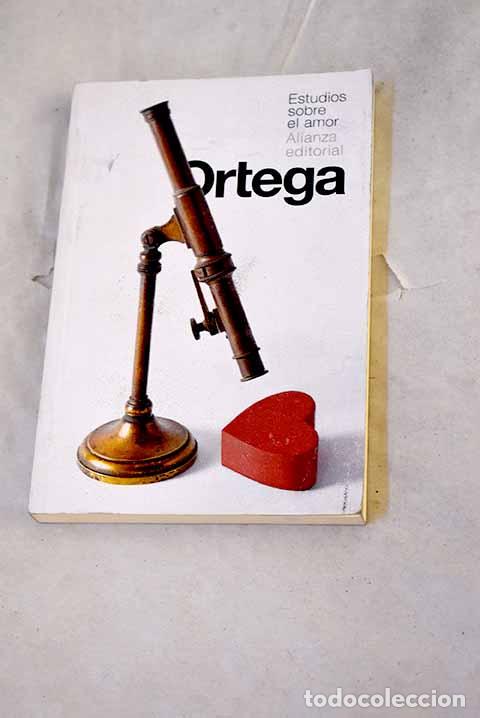 Livres: Estudios sobre el amor y otros ensayos.- Ortega y Gasset, Jos&eacute;