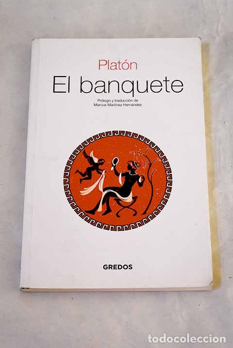 Livres: El banquete: Plat&oacute;n: Gredos..- Plat&oacute;n