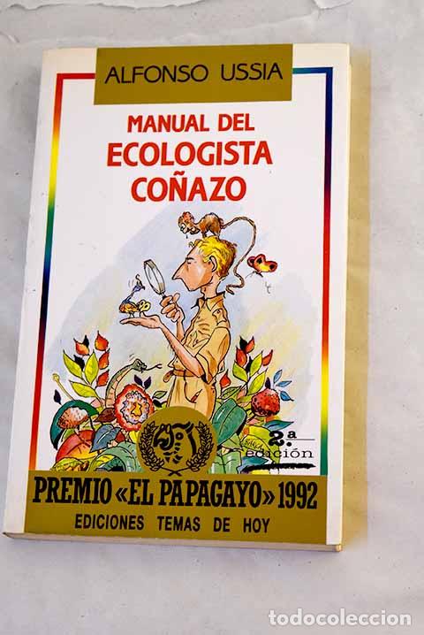 Livres: Manual del ecologista co&ntilde;azo.- Uss&iacute;a, Alfonso