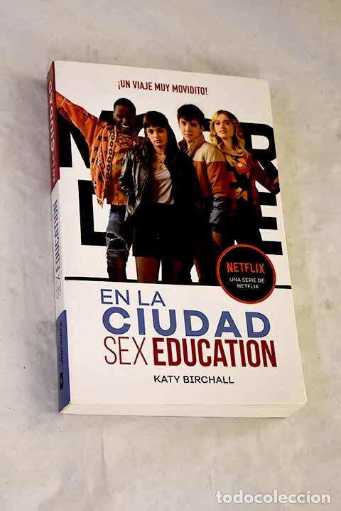 Libros: En la ciudad: Sex Education.- Birchall, Katy