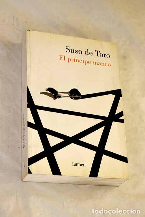 Libros: El pr&iacute;ncipe manco: Toro, Suso de.- Toro, Suso de