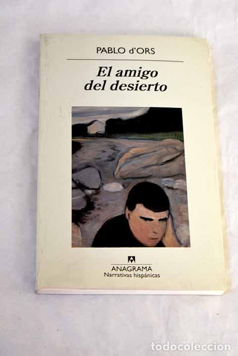 Libros: El amigo del desierto: relato de una vocaci&oacute;n.- Ors, Pablo d