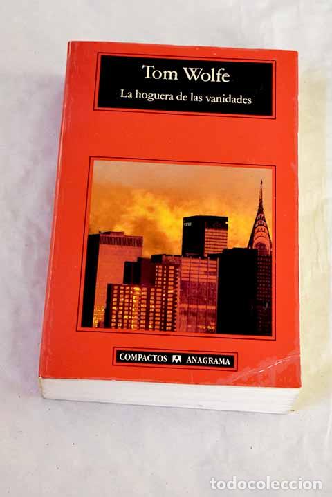 Libros: La hoguera de las vanidades.- Wolfe, Tom