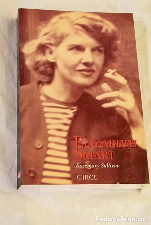 Livros em segunda m&atilde;o: Elizabeth Smart: Sullivan, Rosemary.- Sullivan, Rosemary