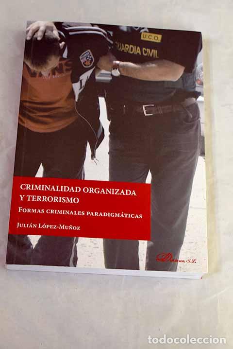 Livros em segunda m&atilde;o: Criminalidad organizada y terrorismo: formas criminales paradigm&aacute;ticas.- L&oacute;pez-Mu&ntilde;oz, Juli&aacute;n