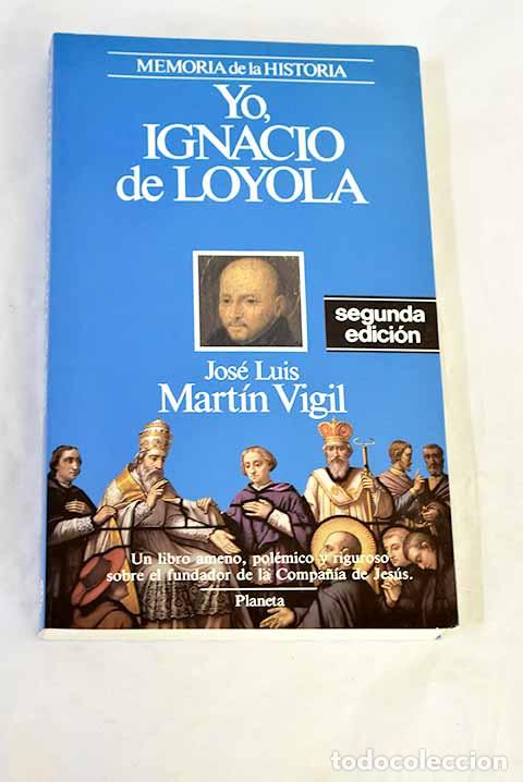Livros em segunda m&atilde;o: Yo, Ignacio de Loyola.- Mart&iacute;n Vigil, Jos&eacute; Luis