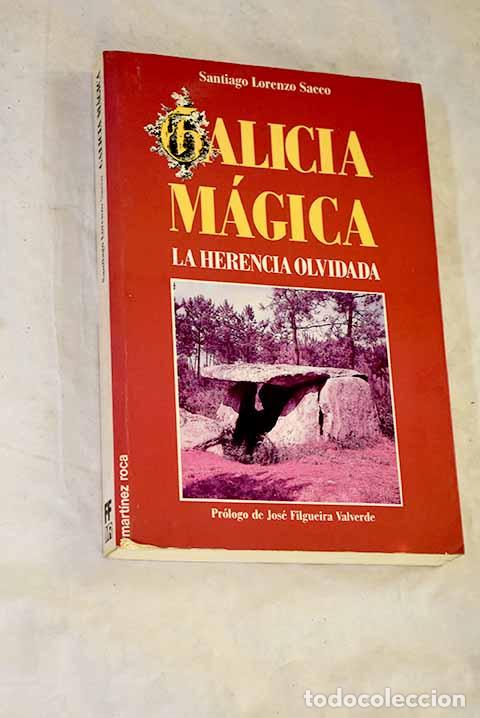 Livros em segunda m&atilde;o: Galicia m&aacute;gica: la herencia olvidada.- Lorenzo Sacco, Santiago