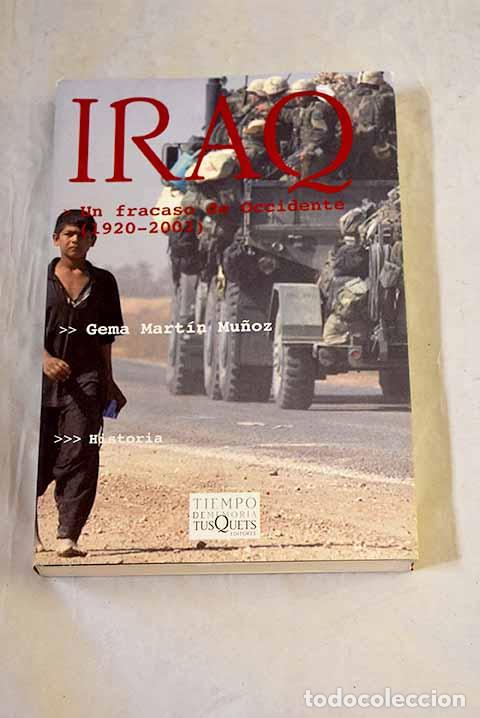 Libros: Iraq: un fracaso de Occidente (1920-2003).- Mart&iacute;n Mu&ntilde;oz, Gema
