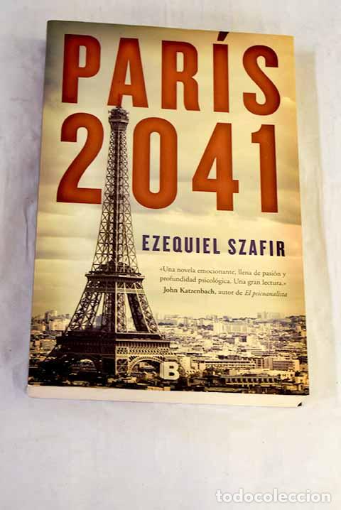 Libros: Par&iacute;s 2041: Szafir, Ezequiel.- Szafir, Ezequiel
