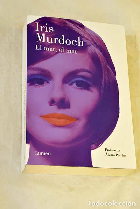 Libros: El mar, el mar: Murdoch, Iris.- Murdoch, Iris