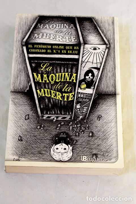 Libros: La m&aacute;quina de la muerte: una antolog&iacute;a de cuentos sobre gente que sabe de qu&eacute; morir&aacute;