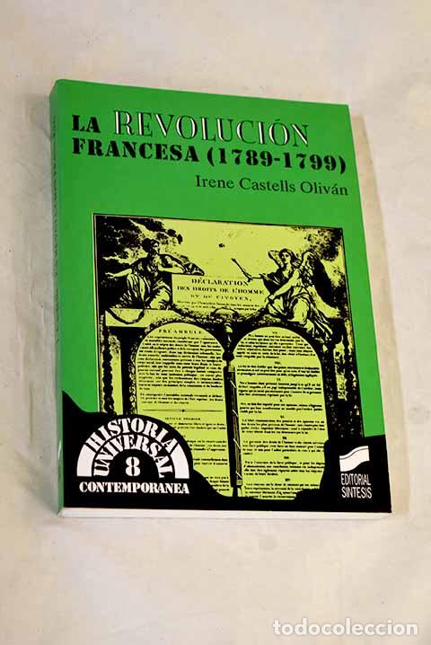 Libros: La revoluci&oacute;n francesa (1789-1799).- Castells, Irene