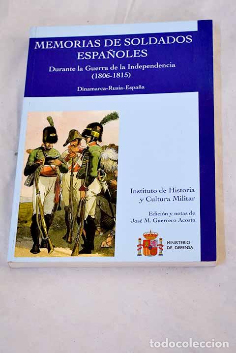 Libros: Memorias de soldados espa&ntilde;oles: durante la Guerra de la Independencia (1806-1815)