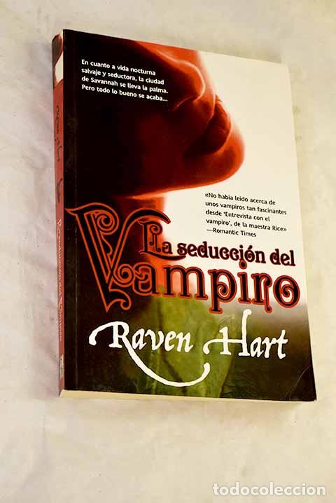 Libros: La seducci&oacute;n del vampiro.- Hart, Raven