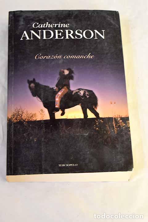 Libros: Coraz&oacute;n comanche: Anderson, Catherine.- Anderson, Catherine