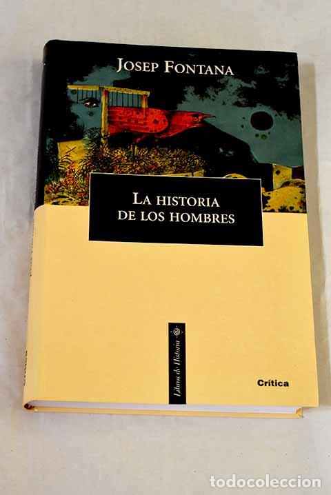Libros: La historia de los hombres.- Fontana, Josep