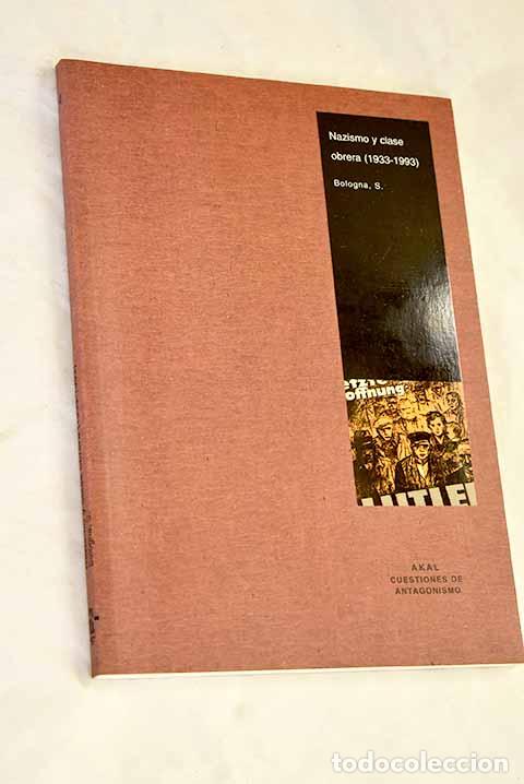 Libros: Nazismo y clase obrera, 1933-1993.- Bologna, Sergio
