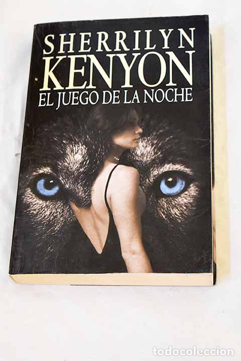 Libros: El juego de la noche.- Kenyon, Sherrilyn