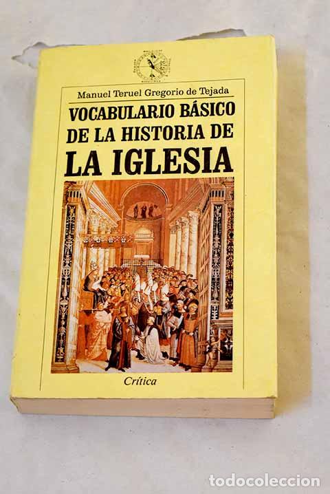 Libros: Vocabulario b&aacute;sico de la historia de la Iglesia.- Teruel Gregorio de Tejada, Manuel