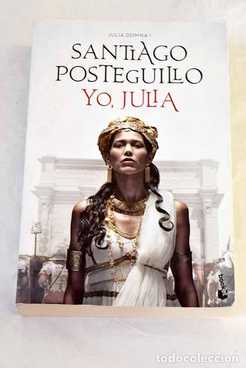 Libros: Yo, Julia: Posteguillo, Santiago.- Posteguillo, Santiago