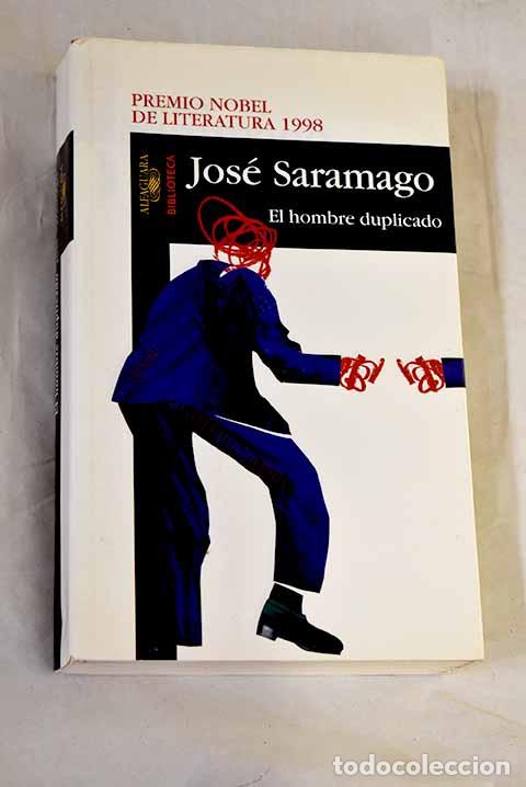 Libros: El hombre duplicado: Saramago, Jos&eacute;.- Saramago, Jos&eacute;