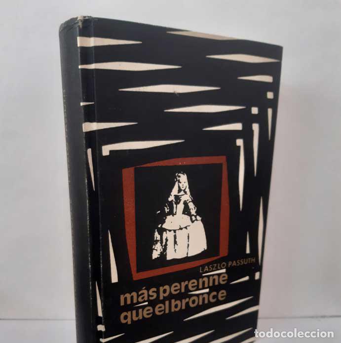 Livros em segunda m&atilde;o: M&Aacute;S PERENNE QUE EL BRONCE - PASSUTH, LASZLO