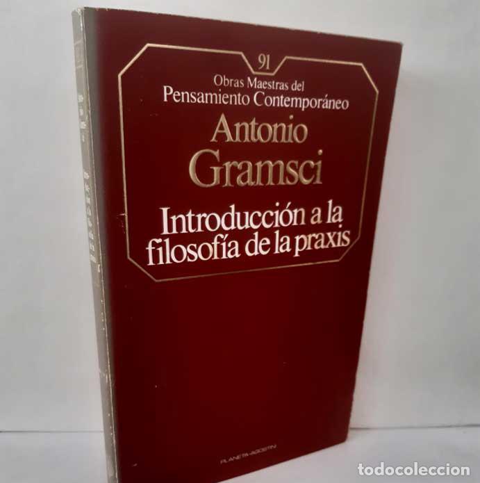 B&uuml;cher: INTRODUCCI&Oacute;N A LA FILOSOF&Iacute;A DE LA PRAXIS - GRAMSCI, ANTONIO