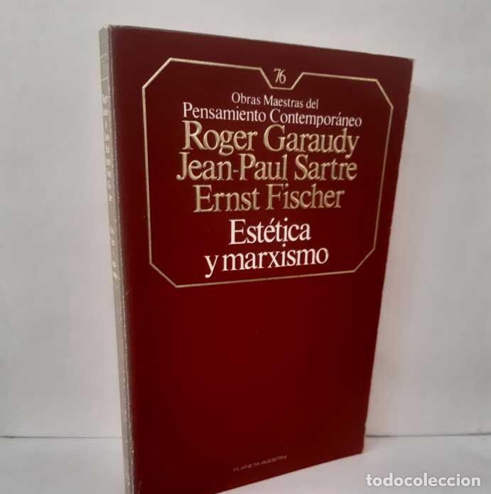 Libros: EST&Eacute;TICA Y MARXISMO - GARAUDY, ROGER - SARTRE, JEAN-PAUL - FISCHER, ERNST