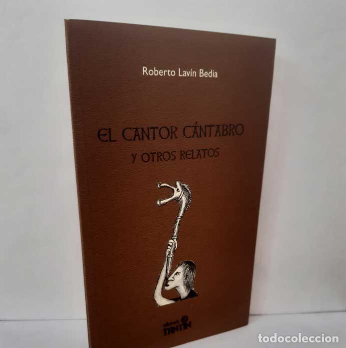 B&uuml;cher: EL CANTOR C&Aacute;NTABRO Y OTROS RELATOS - LAV&Iacute;N BEDIA, ROBERTO