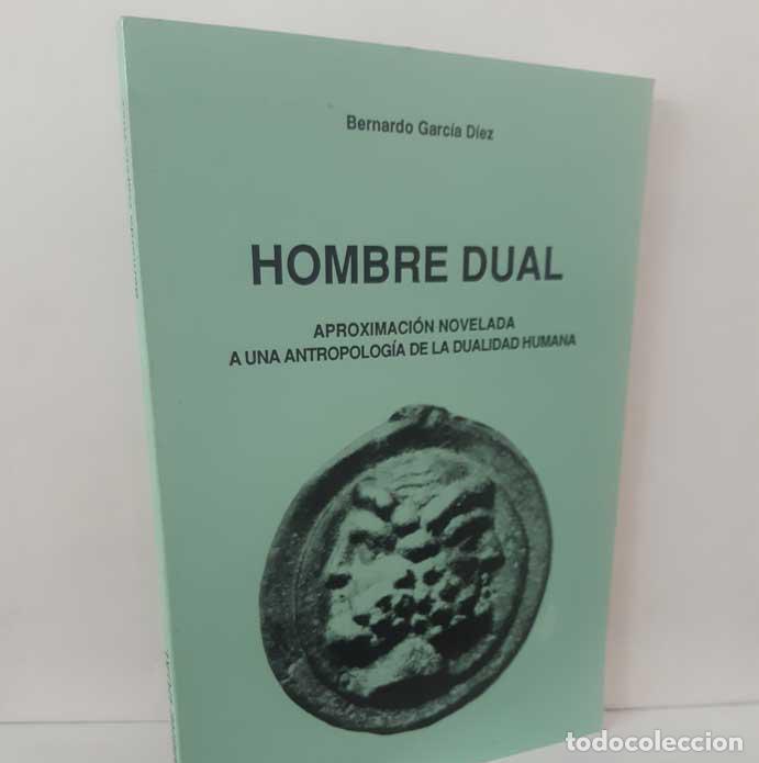 Livres: HOMBRE DUAL - GARC&Iacute;A D&Iacute;EZ, BERNARDO