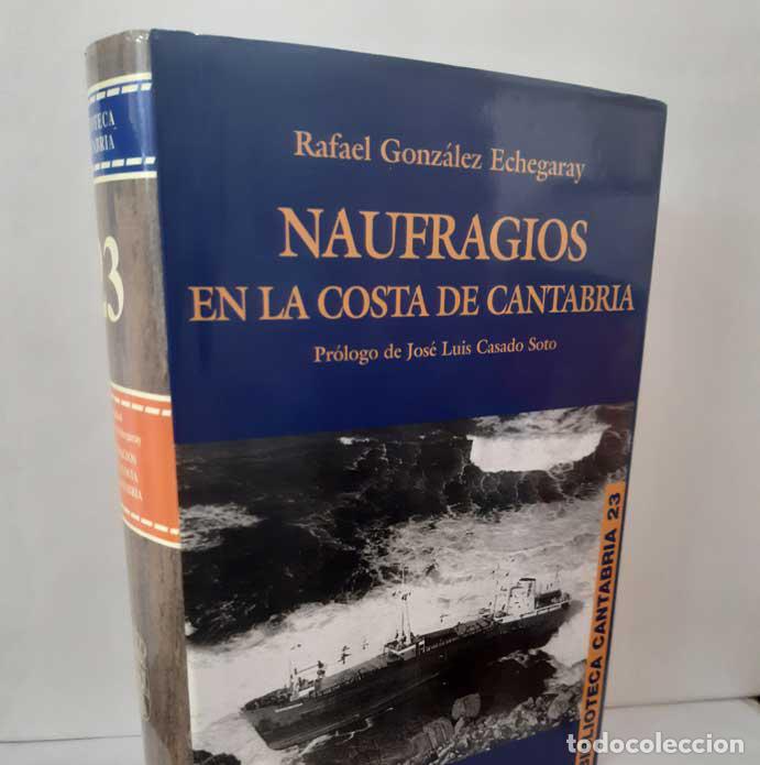 Livres: NAUFRAGIOS EN LA COSTA DE CANTABRIA - GONZ&Aacute;LEZ ECHEGARAY, RAFAEL