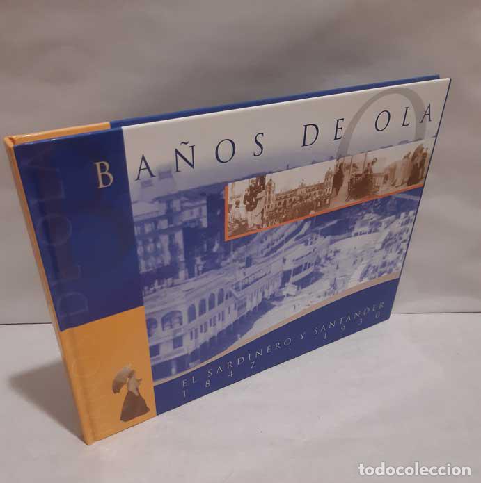 Livres: BA&Ntilde;OS DE OLA. EL SARDINERO Y SANTANDER 1847-1930 - BEN&Eacute;ITEZ BURGADA, BEATRIZ - FLORES-GISPERT, JUAN