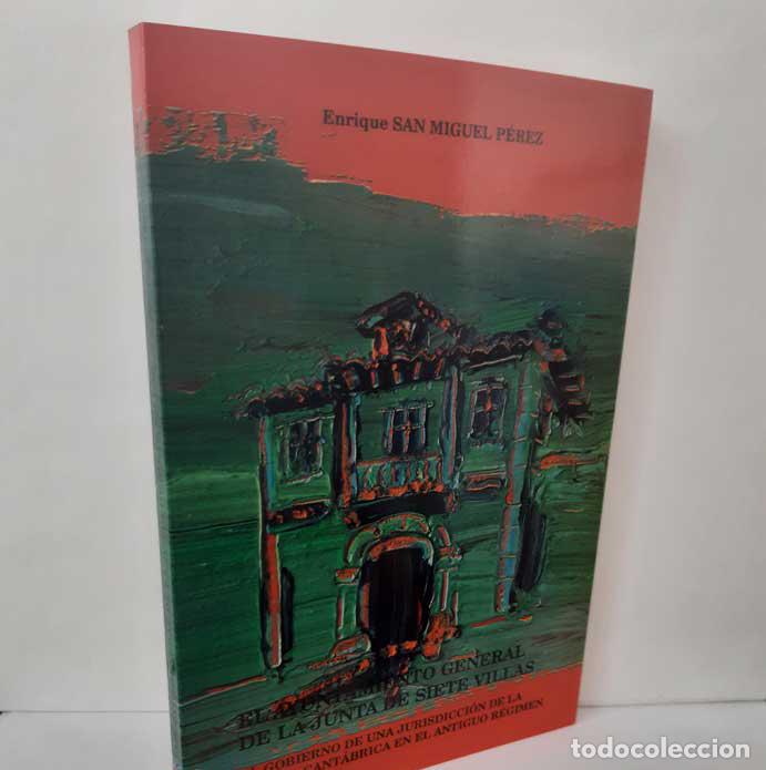 Livres: EL AYUNTAMIENTO GENERAL DE LA JUNTA DE SIETE VILLAS, EL GOBIERNO DE UNA JURISDICCI&Oacute;N DE LA ESPA&Ntilde;A CA
