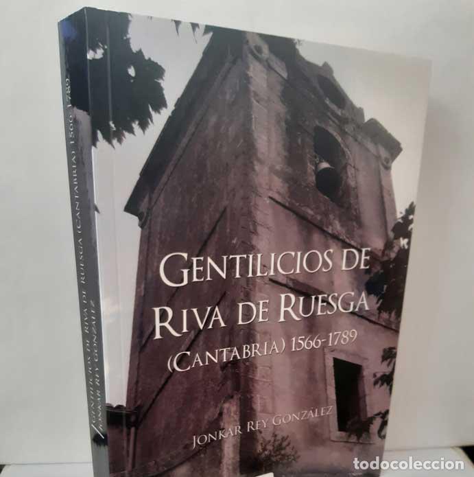 Livres: GENTILICIOS DE RIVA DE RUESGA (CANTABRIA) 1566-1789 - REY GONZ&Aacute;LEZ, JONKAR