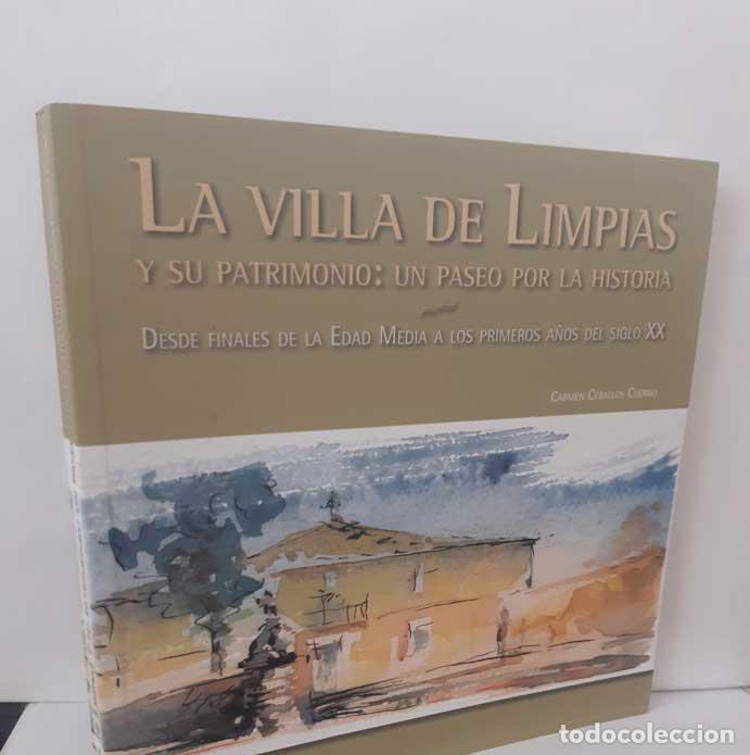 Livres: LA VILLA DE LIMPIAS Y SU PATRIMONIO: UN PASEO POR LA HISTORIA. DESDE FINALES DE LA EDAD MEDIA A LOS