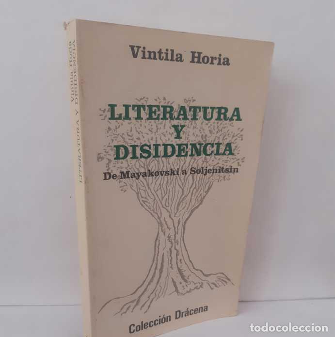 B&uuml;cher: LITERATURA Y DISIDENCIA. DE MAYAKOVSKI A SOLJENITSIN - HORIA, VINTILA