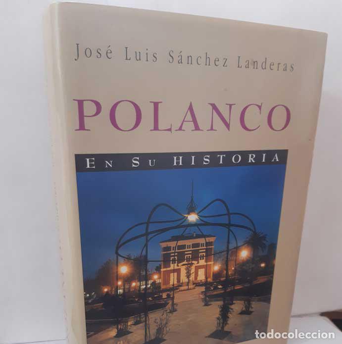 B&uuml;cher: POLANCO EN SU HISTORIA - S&Aacute;NCHEZ LANDERAS, JOS&Eacute; LUIS