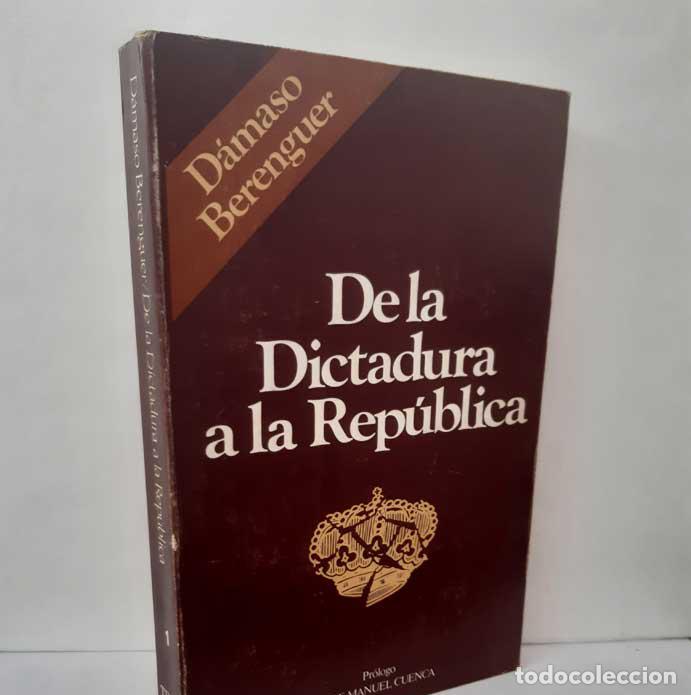 B&uuml;cher: DE LA DICTADURA A LA REP&Uacute;BLICA - BERENGUER, D&Aacute;MASO