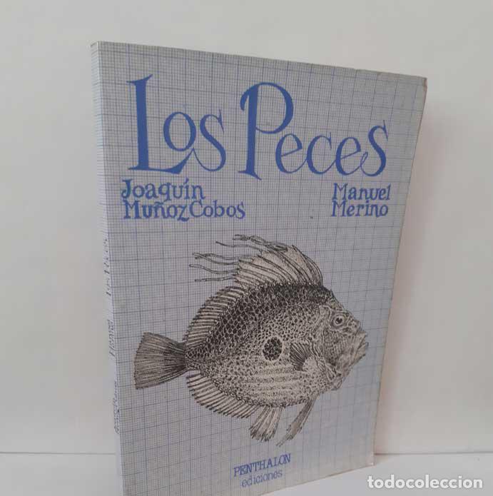 B&uuml;cher: LOS PECES - MU&Ntilde;OZ COBOS, JOAQU&Iacute;N - MERINO, MANUEL