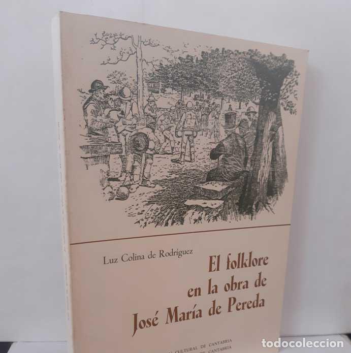 B&uuml;cher: EL FOLKLORE EN LA OBRA DE JOS&Eacute; MAR&Iacute;A DE PEREDA - COLINA DE RODR&Iacute;GUEZ, LUZ