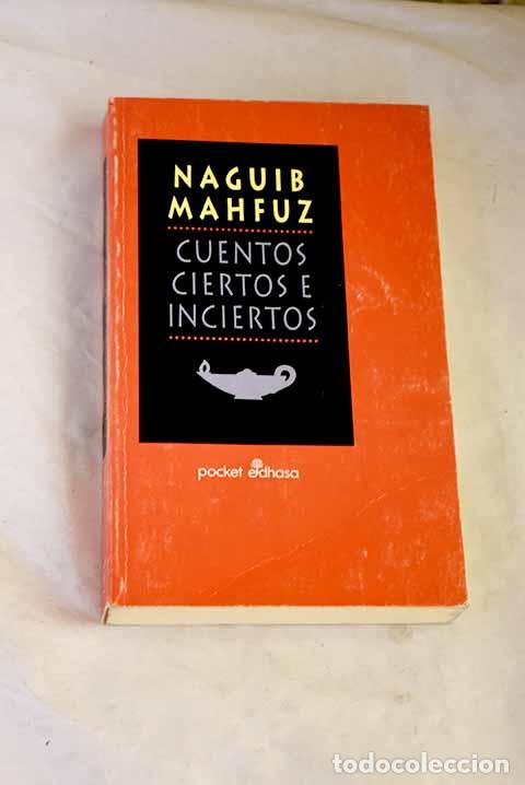 Libros: Cuentos ciertos e inciertos.- Mahfuz, Naguib