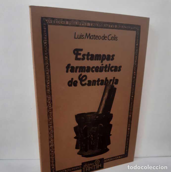 B&uuml;cher: ESTAMPAS FARMAC&Eacute;UTICAS DE CANTABRIA - CELIS, LUIS MATEO DE