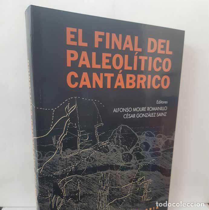 B&uuml;cher: EL FINAL DEL PALEOL&Iacute;TICO CANT&Aacute;BRICO - MOURE ROMANILLO, ALFONSO - GONZ&Aacute;LEZ SAINZ, C&Eacute;SAR (EDITORES)