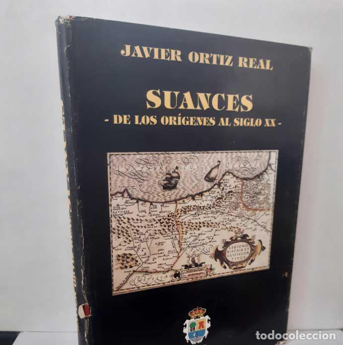 B&uuml;cher: SUANCES, DE LOS OR&Iacute;GENES AL SIGLO XX - ORTIZ REAL, JAVIER