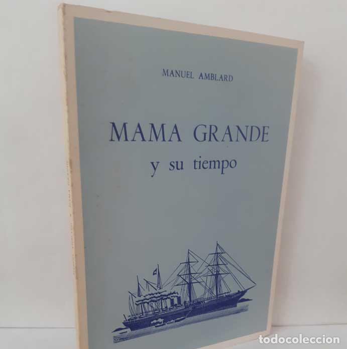 B&uuml;cher: MAMA GRANDE Y SU TIEMPO. UN RELATO QUE ENLAZA EL SANTANDER FIN DE SIGLO CON SAN LUIS DE POTOS&Iacute;, SU C
